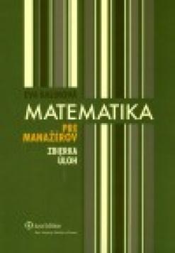 Kniha: Matematika pre manažérov – zbierka príkladov - Eva Kalinová