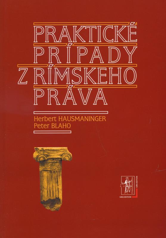 Kniha: Praktické prípady z rímskeho práva - Herbert Hausmaninger