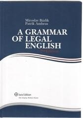 Kniha: A Grammar of Legal English - Miroslav Bázlik