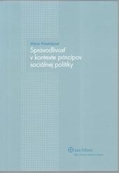 Kniha: Spravodlivosť v kontexte princípov soc. politiky - Mária Horehájová