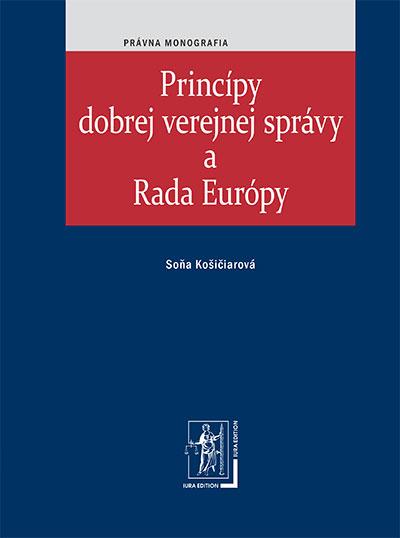 Kniha: Princípy dobrej verejnej správy a Rada Európy - Soňa Košičiarová