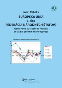 Európska únia alebo Federácia národných štátov?