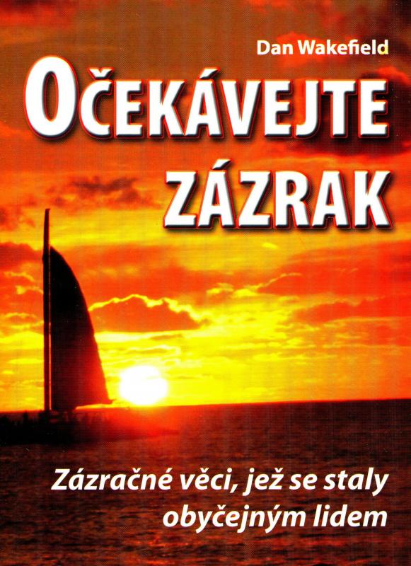 Kniha: Očekávejte zázrak - Dan Wakefield