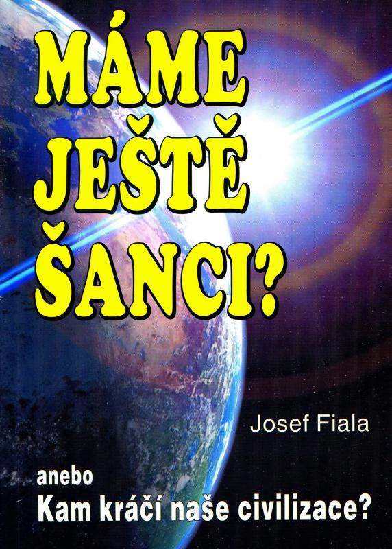 Kniha: Máme ještě šanci? - Josef Fiala