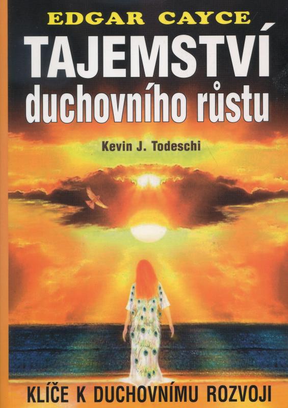 Kniha: Tajemství duchovního růstu - Kevin J. Todeschi