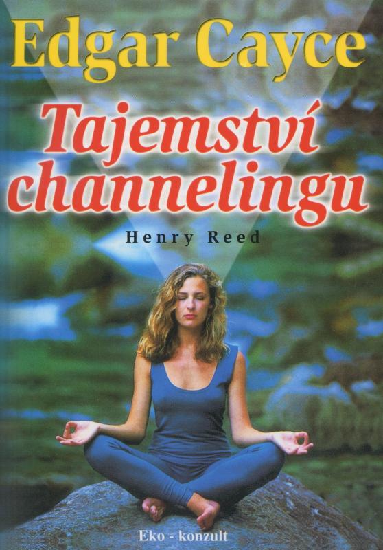 Kniha: Tajemství channelingu - Henry Reed