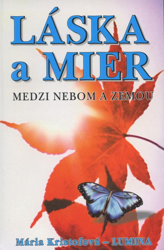 Kniha: Láska a mier - Mária Kristofová - Lumina