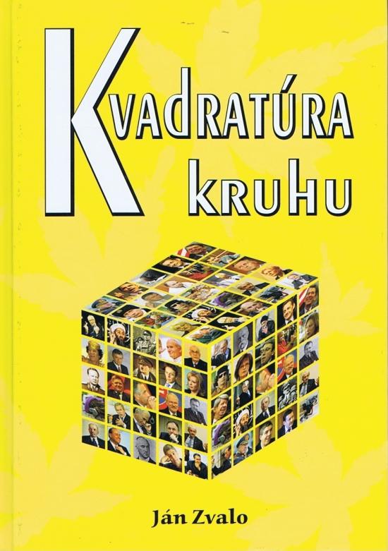 Kniha: Kvadratúra kruhu - Zvalo Ján