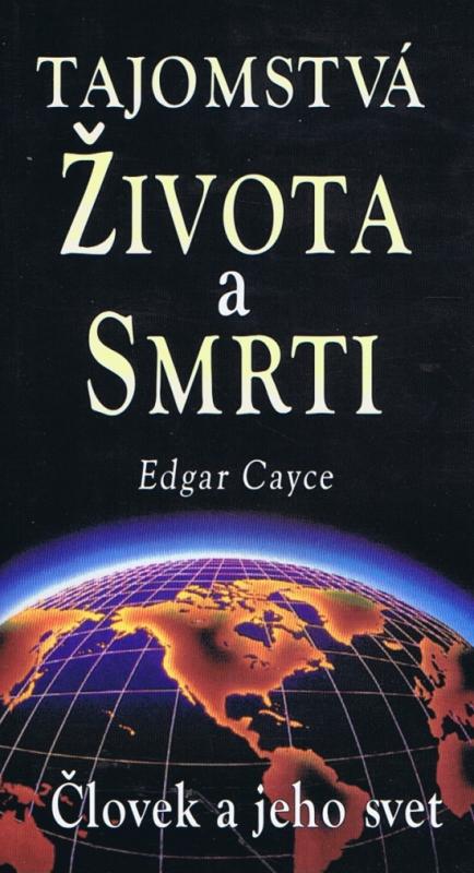 Kniha: Tajomstvá života a smrti - Cayce Edgar