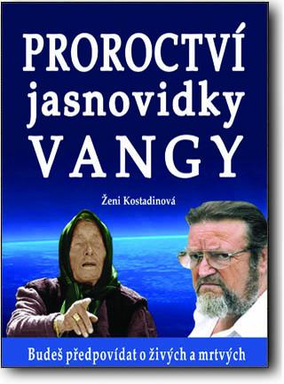 Kniha: Proroctví jasnovidky Vangy - Ženi Kostadinová
