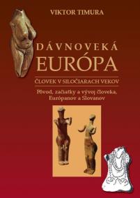 Dávnoveká Európa Človek v siločiarach vekov