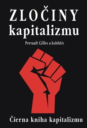 Kniha: Zločiny kapitalizmu - Perrault a kolektív Gilles