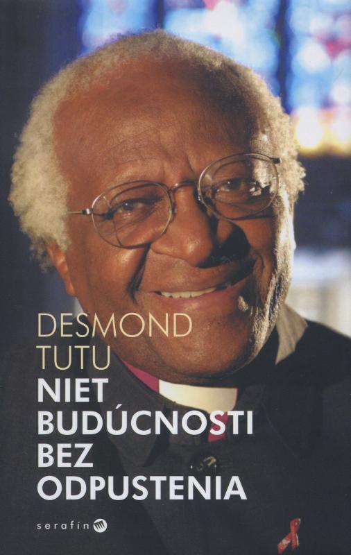 Kniha: Niet budúcnosti bez odpustenia - Desmond Tutu