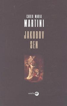 Kniha: Jakubov sen - Carlo Maria Martini