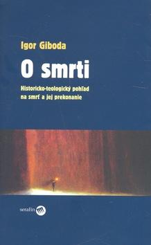 Kniha: O smrti - Igor Giboda