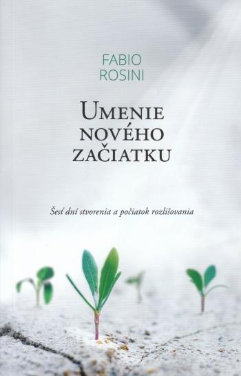 Kniha: Umenie nového začiatku - Fabio Rosini