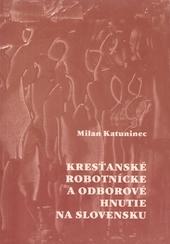 Kresťanské robotnícke a odborové hnutie na Slovensku