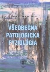 Kniha: Všeobecná patologická fyziológia - kolektiv autorů
