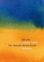 Kniha: Dve ohniská siločiar života - Ján Letz