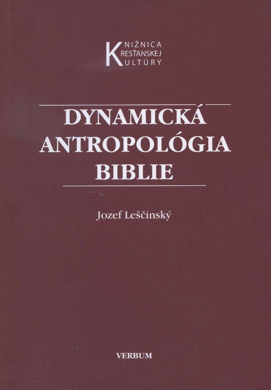 Kniha: Dynamická antropológia biblie - Jozef Leščinský