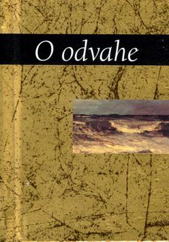 Kniha: O odvahe - Exley Helen