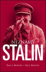 Kniha: Neznámy Stalin - Žores A. a Roj A. Medvedev