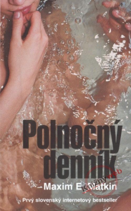 Kniha: Polnočný denník - vydanie druhé - Matkin Maxim E.