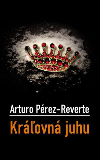 Kniha: Kráľovná juhu - Pérez-Reverte Arturo