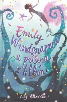 Kniha: Emily Windsnapová a príšera z hlbín - Liz Kessler