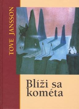 Kniha: Blíži sa kométa - Janssonová Tove