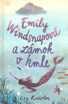Kniha: Emily Windsnapová a zámok v hmle - Liz Kessler