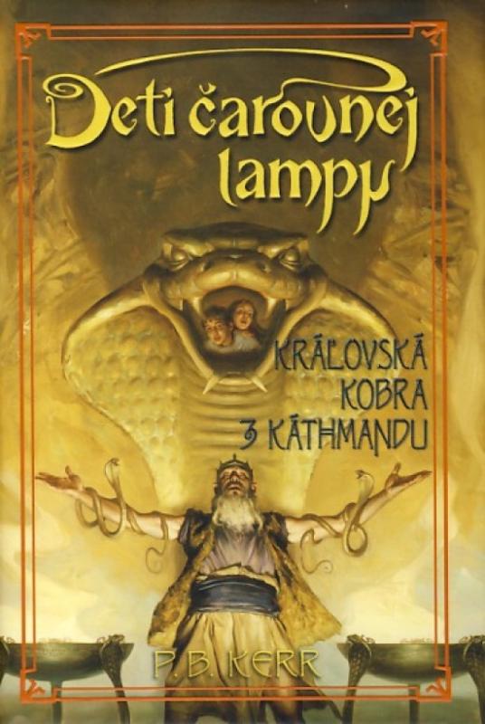 Kniha: Deti čarovnej lampy 3 - Kráľovská kobra z Káthmandu - Kerr P. B.