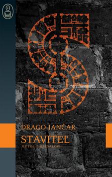 Kniha: Staviteľ - Mýtus o Daidalovi - Drago Jančar
