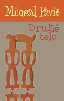 Kniha: Druhé telo - Pavić Milorad