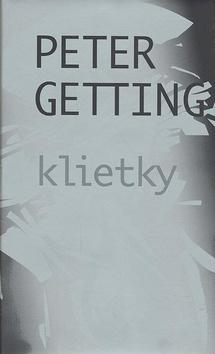 Kniha: Klietky - Gettin Peter