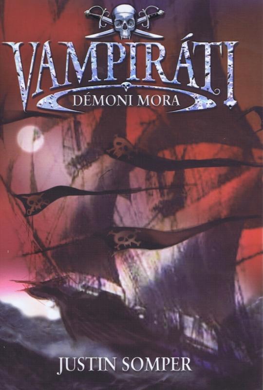 Kniha: Vampiráti - Démoni mora - Somper Justin