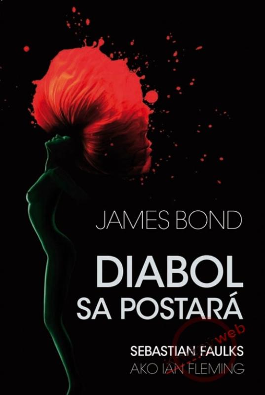 Kniha: James Bond: Diabol sa postará - Faulks Sebastian