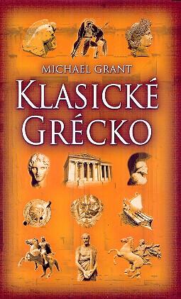 Kniha: Klasické Grécko - Michael Grant