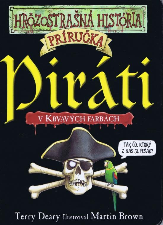 Kniha: Piráti - Hrôzostrašná história - Deary Terry