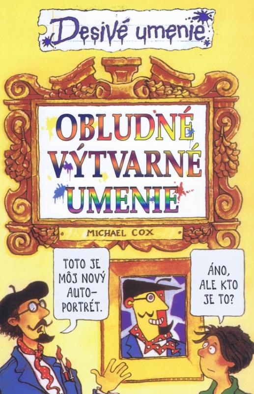 Kniha: Obludné výtvarné umenie - Desivé umenie - Cox Michael