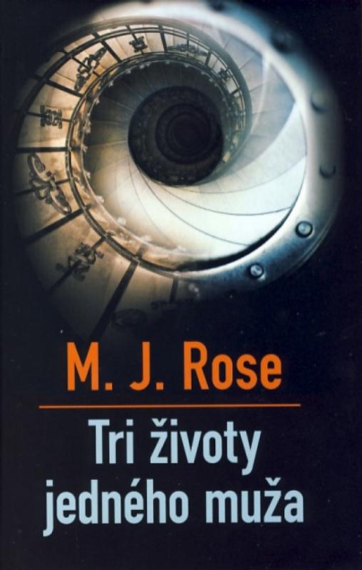 Kniha: Tri životy jedného muža - Roseová M. J.