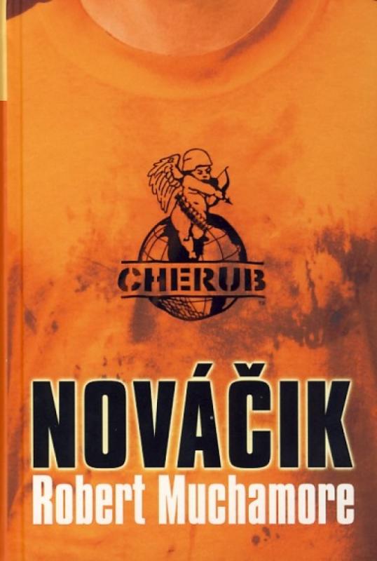 Kniha: Cherub - Nováčik - Muchamore Robert