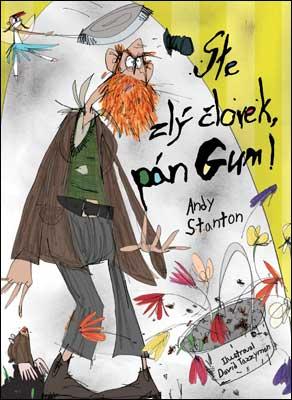 Kniha: Ste zlý človek, pán Gum - Stanton Andy