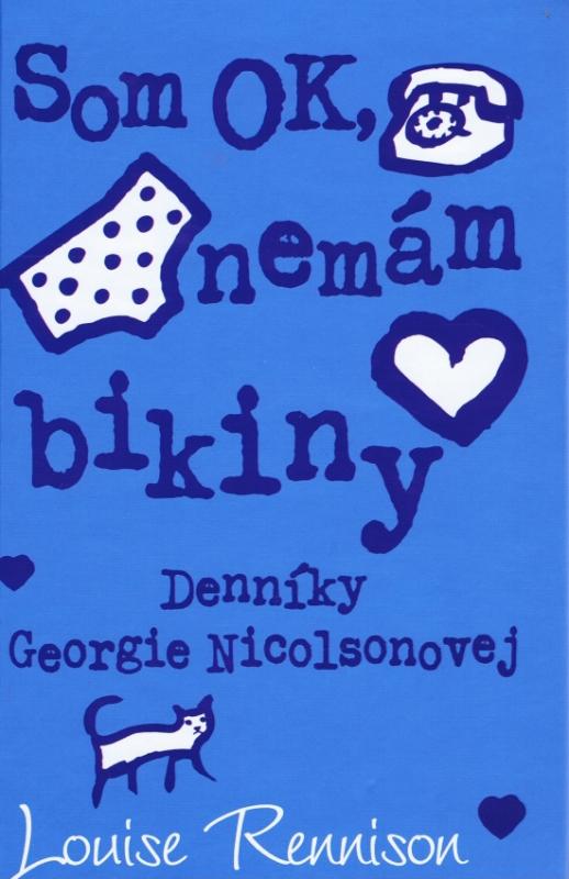 Kniha: Som Ok, nemám bikiny - Denníky Georgie Nicolsonovej - Rennison Louise