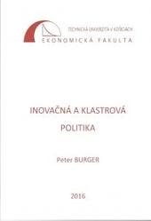 Kniha: Inovačná a klastrová politika - Peter Bürger