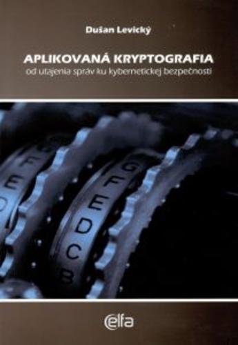 Kniha: Aplikovaná kryptografia - Dušan Levický