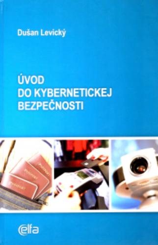 Kniha: Úvod do kybernetickej bezpečnosti - Dušan Levický