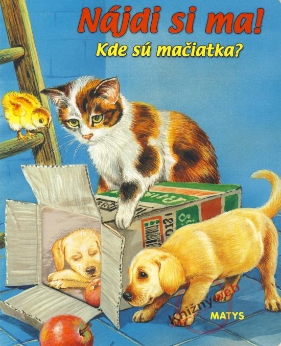 Kniha: Kde sú mačiatka? Nájdi si ma! - Cresswell Ray