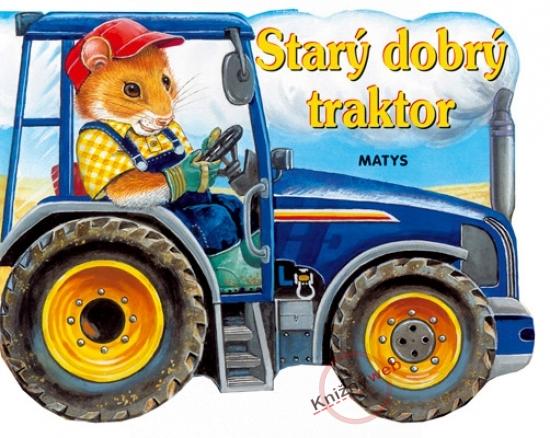 Kniha: Starý dobrý traktor - Cresswell Ray