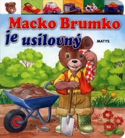 Macko Brumko je usilovný